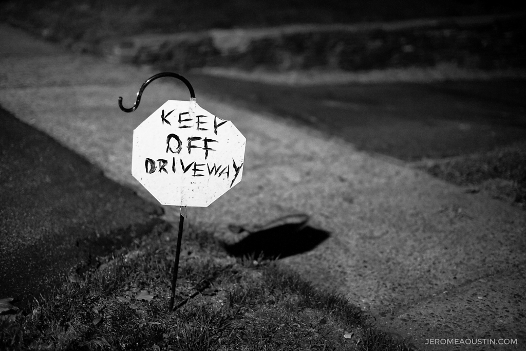 Keep Off Driveway ⋅ Fleetwood, NY ⋅ 2010